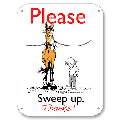 "Please Sweep Up"  All- Weather Barn Sign