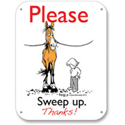 "Please Sweep Up"  All- Weather Barn Sign