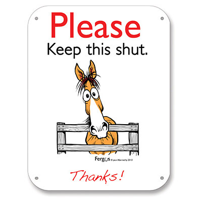 "Please Keep Shut"  All-Weather Barn Sign