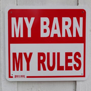 My Barn My Rules -  All Weather Barn Sign