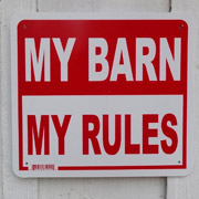 My Barn My Rules -  All Weather Barn Sign