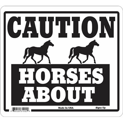 Caution- Horses About - Large All Weather Sign